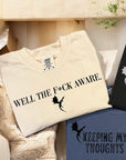 Well the F*ck Aware Tee