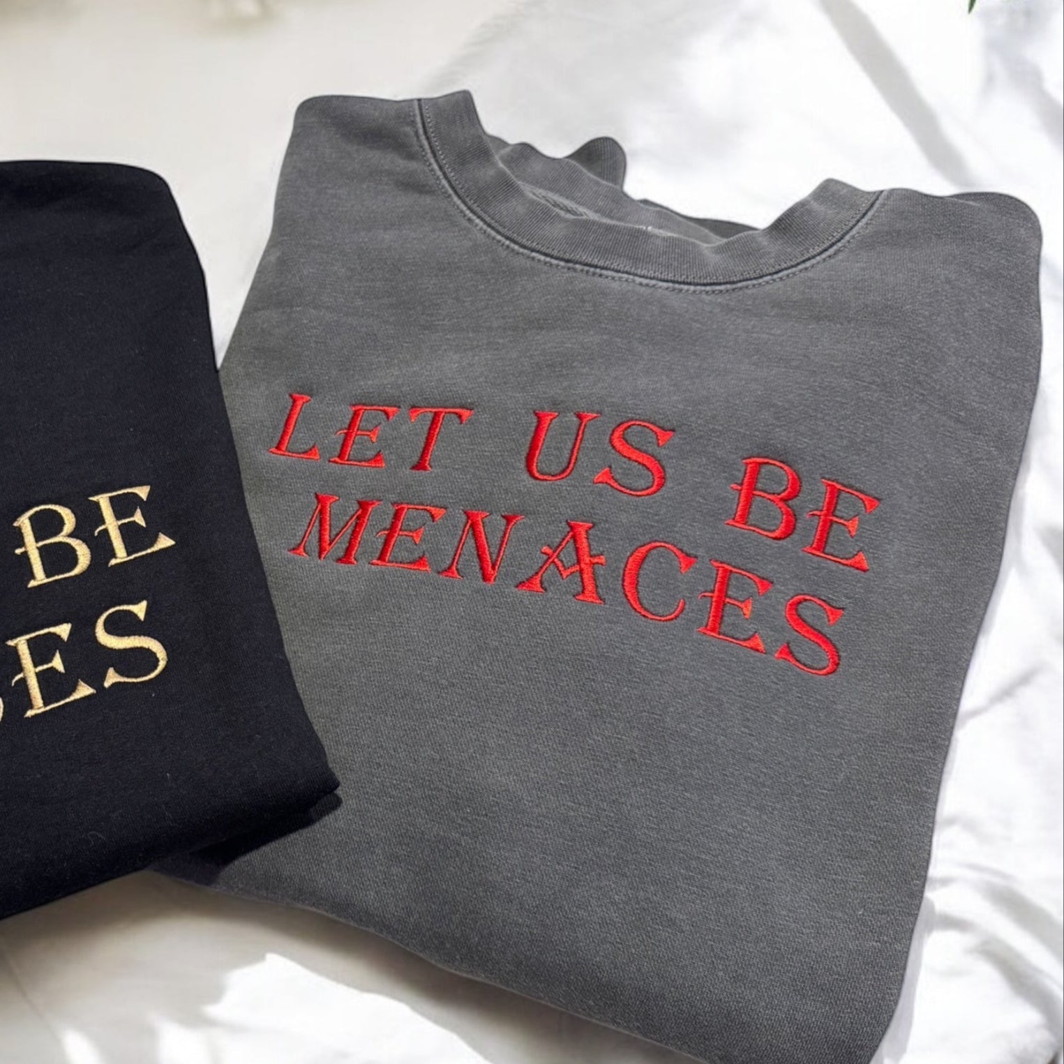 Let Us Be Menaces Vintage Wash Sweatshirt