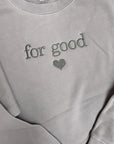 For Good Monochrome Vintage Wash Sweatshirt