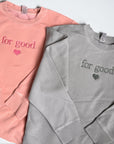 For Good Monochrome Vintage Wash Sweatshirt