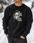 Nicer Than My Face Looks Sweatshirt